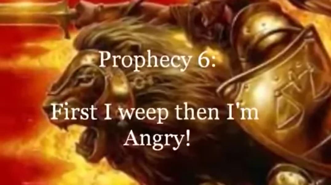 Prophecy 6 - First I Weep Then Im Angry