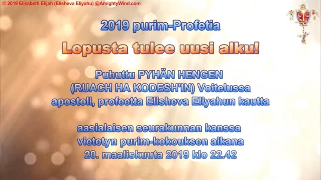 Profetia 143 – Lopusta tulee uusi alku – 2019 purim-Sana